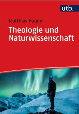 Theologie und Naturwissenschaft – Zur Überwindung von Vorurteilen und zu ganzheitlicher Wirklichkeitserkenntnis Book Cover